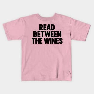 Read Between The Wines Kids T-Shirt